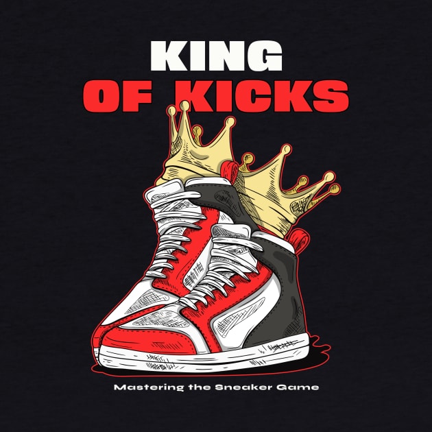 King of Kicks, Mastering the Sneaker Game Sneakerhead by ThreadSupreme